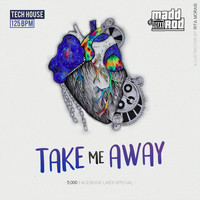 Madd Rod - Take Me Away