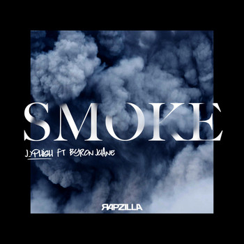 J-Phish, Rapzilla - Smoke (feat. Byron Juane)
