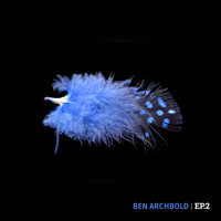 Ben Archbold - EP.2