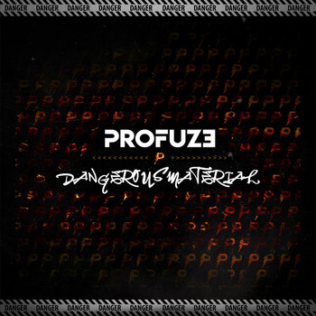 Profuze - Dangerous Materials