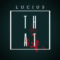 LUCIUS - That