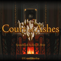 Eric E. Britt - Court of Ashes (Original Game Soundtrack)