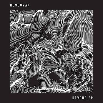 Moscoman - Dévoué EP