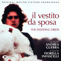 Andrea Guerra - Il vestito da sposa (Original Motion Picture Soundtrack)