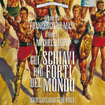 Francesco De Masi - Gli schiavi più forti del mondo (Original Motion Picture Soundtrack)