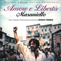 Marco Werba - Amore e libertà - Masaniello (Original Motion Picture Soundtrack)