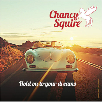 Chancy Squire - Hold On To Your Dreams