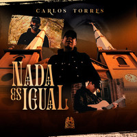 Carlos Torres - Nada Es Igual