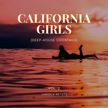 Various Artists - California Girls (Deep-House Cocktails), Vol. 2