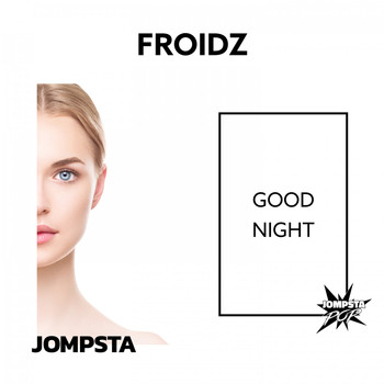 FROIDZ - Good Night