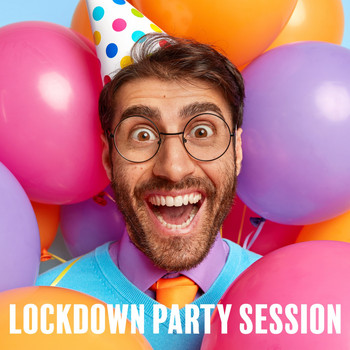 Various Artists - Lockdown Party Session (Explicit)
