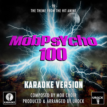 Urock Karaoke - 99 (From "Mobpsycho 100") (Karaoke Version)