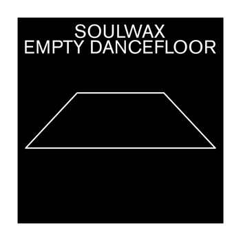 Soulwax / - Empty Dancefloor