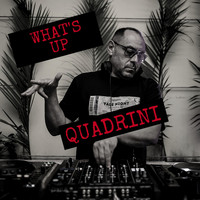 Quadrini - Whats Up (Original Mix)