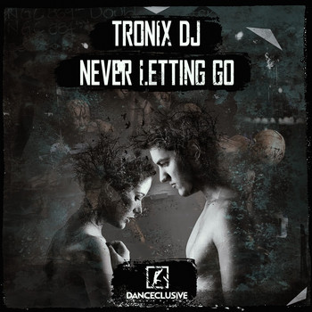 Tronix DJ - Never Letting Go