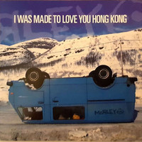 Morley - I Was Made to Love You Hong Kong