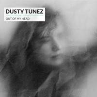 Dusty Tunez / - Out Of My Head