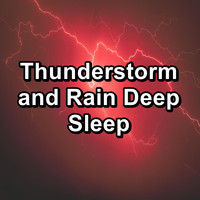 Nature - Thunderstorm and Rain Deep Sleep