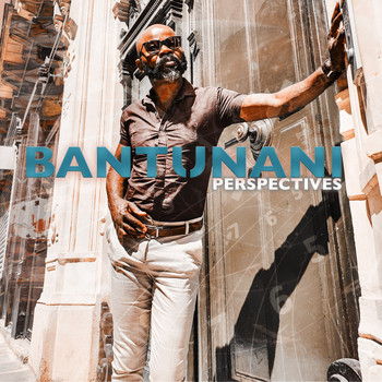 Bantunani - Perspectives