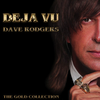 Dave Rodgers - Deja Vu: The Gold Collection