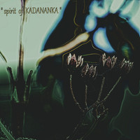 KADANANKA - Spirit of Kadananka