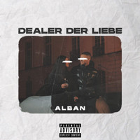 Alban - Dealer der Liebe (Explicit)