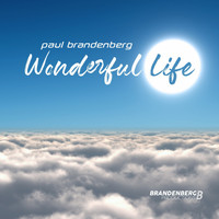 Paul Brandenberg - Wonderful Life