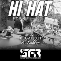 Hi Hat - LEGADO II - Mr Andrew
