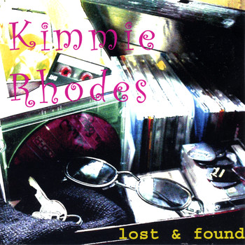 Kimmie Rhodes - Lost and Found