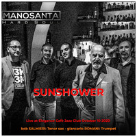 Manosanta Hard Soul, Bob Salmieri & Giancarlo Romani - Sunshower (Live)