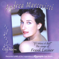 Andrea Marcovicci - If I Were a Bell: The Songs of Frank Loesser