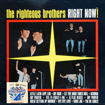The Righteous Brothers - Right Now !