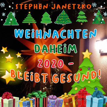 Stephen Janetzko - Weihnachten daheim 2020 - Bleibt gesund!