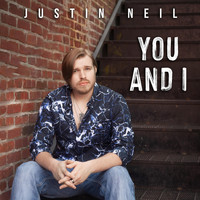 Justin Neil - You and I