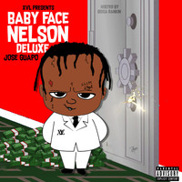 Jose Guapo - Baby Face Nelson (Deluxe) (Explicit)