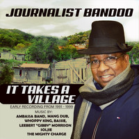 Journalist Bandoo - It Takes a Village