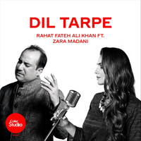 Rahat Fateh Ali Khan - Dil Tarpe (feat. Zara Madani)
