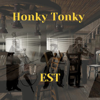EST - Honky Tonky