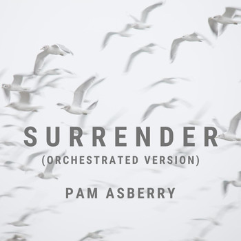 Pam Asberry - Surrender (Orchestrated Version)
