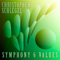 Christopher Schlegel - Symphony 6 Values