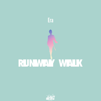 Era - Runway Walk (Explicit)