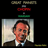 Maurizio Pollini - Great Pianist play Chopin in Warsaw · Vol. III