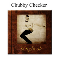 Chubby Checker - The Chubby Checker Songbook