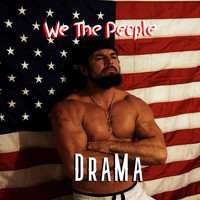 Drama - We the People (Explicit)