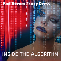 Bad Dream Fancy Dress - Inside the Algorithm