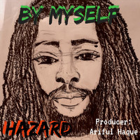 Hazard - By Myself (Explicit)