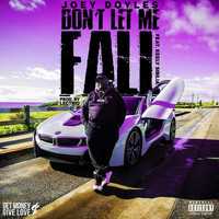 Joey Doyles - Don't Let Me Fall (feat. Keely Sibilia) (Explicit)