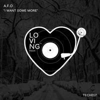 A.F.O - I Want Some More