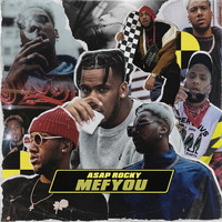 Mefyou - A$AP Rocky (Explicit)