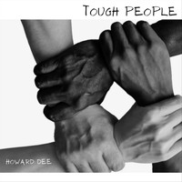 Howard Dee - Tough People